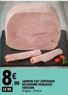 Jambon Cuit Supérieur Découenné Dégraissé Torchon - Qualité supérieure, produit découpé et allégé, idéal pour vos plats!