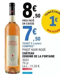 E.Leclerc Château Edmond De La Fontaine - Pinot Noir Rosé : Un rosé élégant en promotion