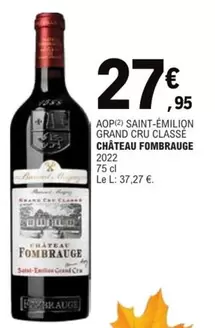 Château Fombrauge - AOP Saint-Émilion Grand Cru Classé : Un vin d'exception à découvrir!