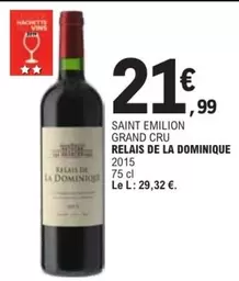 Relais De La Dominique 2015 - Saint Emilion Grand Cru : Un vin d'exception à découvrir