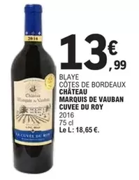 Chateau Marquis De Vauban - Blaye Côtes De Bordeaux Cuvée Du Roy : Un vin d'exception aux caractéristiques uniques