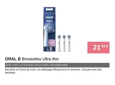 Oral-B - Brossettes Ultra Thin offre à 21,99€ sur Copra