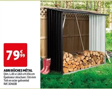 Abri Bûches Métal offre à 79,99€ sur Auchan Hypermarché