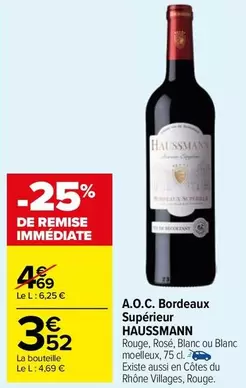 Côtes du Rhône Haussmann A.O.C. Bordeaux Supérieur - Promo et caractéristiques