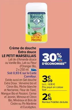 Crème de Douche Extra Douce Le Petit Marseillais - Douceur et qualité pour votre peau