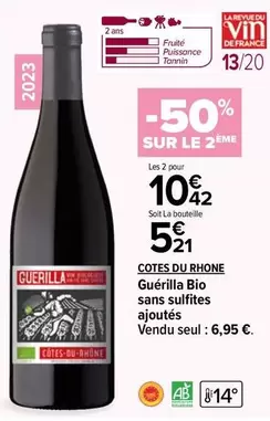 Côtes du Rhône - Guérilla Bio Sans Sulfites Ajoutés : Un vin exceptionnel, bio et sans sulfites pour une dégustation authentique.