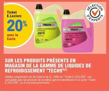 E.Leclerc : Gamme de Liquides de Refroidissement Tech9 - Offres et Caractéristiques Disponibles en Magasin