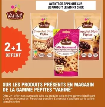 Découvrez la gamme Pépites Vahiné : produits en magasin, promotions et caractéristiques irrésistibles