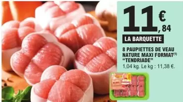 Tendriade - 8 Paupiettes de Veau Nature Maxi Format : Promo exceptionnelle sur des paupiettes savoureuses et pratiques.