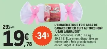 Foie Gras de Canard Entier Cuit au Torchon - Jean Larnaudie : Un Délice Emblématique