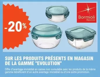 Découvrez les produits de la gamme 'Evolution' en magasin : promotions, caractéristiques et innovations au rendez-vous !