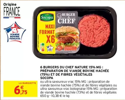 Socopa - 6 Burgers Du Chef Nature 15% Mg offre à 6,75€ sur Intermarché