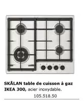 Skâlan Table De Cuisson À Gaz offre sur IKEA