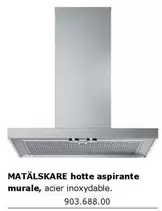 Matálskare Hotte Aspirante offre sur IKEA