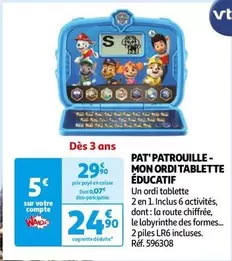 Vtech - Pat' Patrouille- Ordi Tablette Éducatif offre à 24,9€ sur Auchan Hypermarché