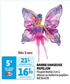 Barbie Danseuse Papillon offre à 21,9€ sur Auchan Hypermarché