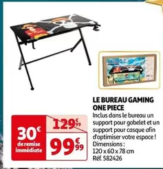 Le Bureau Gaming One Piece offre à 99,99€ sur Auchan Hypermarché