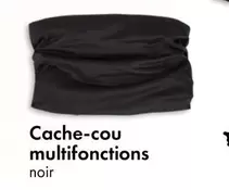 Cache-cou Multifonctions Noir offre à 1€ sur TEDi