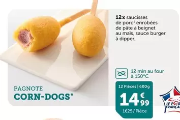 12x Saucisses De Porc'enrobées De Pate À Beignet Au Mais, Sauce  À Dipper offre à 14,99€ sur Flunch