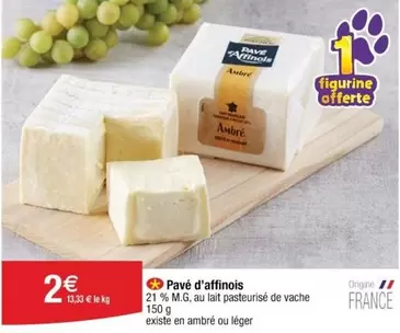 Pavé D'Affinois - Pavé D'affinois offre à 2€ sur Cora