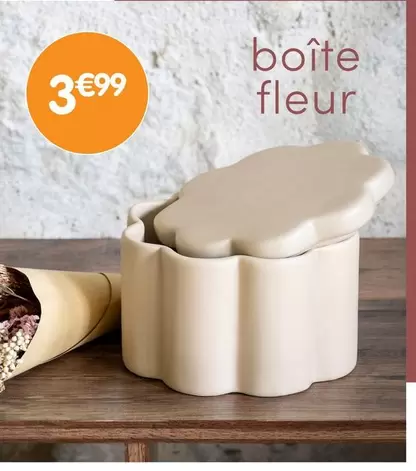 Boite Fleur offre à 3,99€ sur B&M