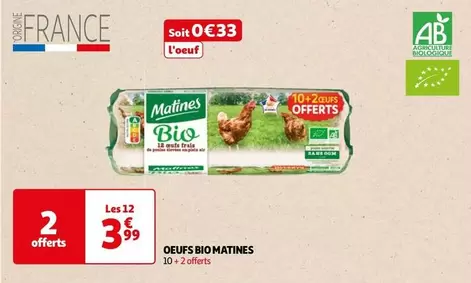 Matines - Oeufs Bio offre à 3,99€ sur Auchan Hypermarché