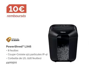 Fellowes - PowerShred LX45 offre à 10€ sur LDLC