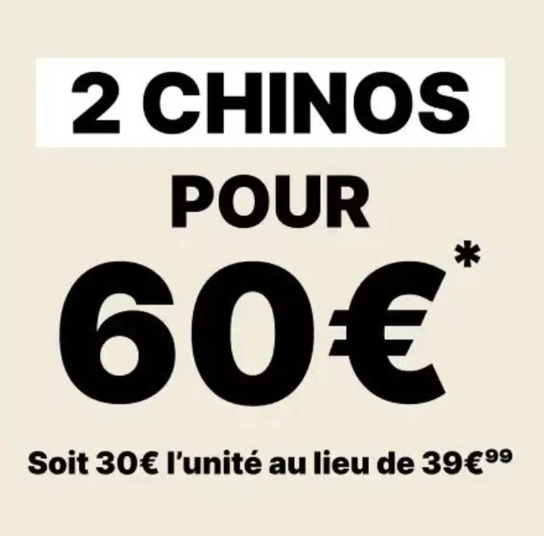 2 Chinos  offre à 39€ sur Bonobo