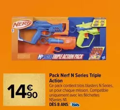 Pack Nerf N Series Triple Action offre à 14,9€ sur Carrefour Contact