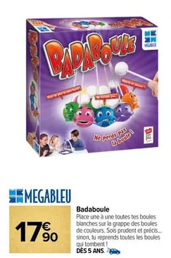 Megableu - Badaboule offre à 17,9€ sur Carrefour Contact