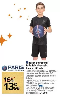 Ballon De Football Paris Saint-germain, Licence Officielle offre à 13,99€ sur Carrefour Contact