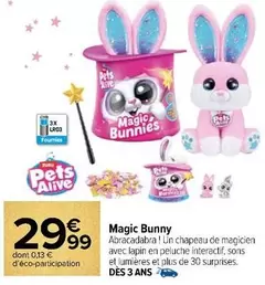 Magic Bunny offre à 29,99€ sur Carrefour