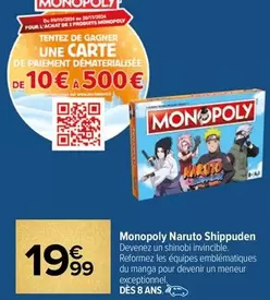 Monopoly Naruto Shippuden offre à 19,99€ sur Carrefour Drive