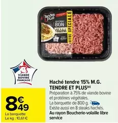 Haché Tendre 15% M.G. - Tendre et Plus - Promotion sur viande hachée tendre