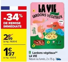 la vie - lardons végétaux