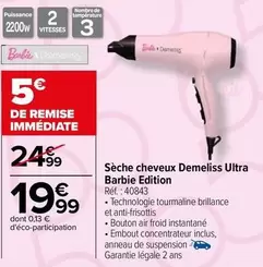 Barbie - Sèche Cheveux Demeliss Ultra  Edition