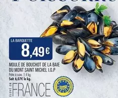 Moule De Bouchot De La Baie Du Mont Saint Michel I.g.p. offre à 8,49€ sur Supermarché Match