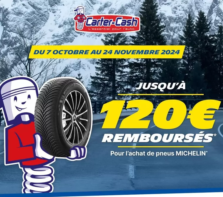 Carter Cash  - Pour L'Achat De Pneus Michelin offre à 120€ sur Carter-Cash