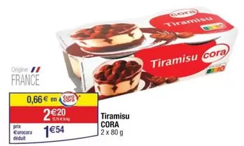 Cora - Tiramisu offre à 1,54€ sur Cora