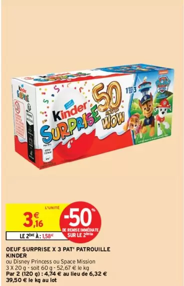 Kinder - Oeuf Surprise X 3 Pat' Patrouille offre à 3,16€ sur Intermarché Express