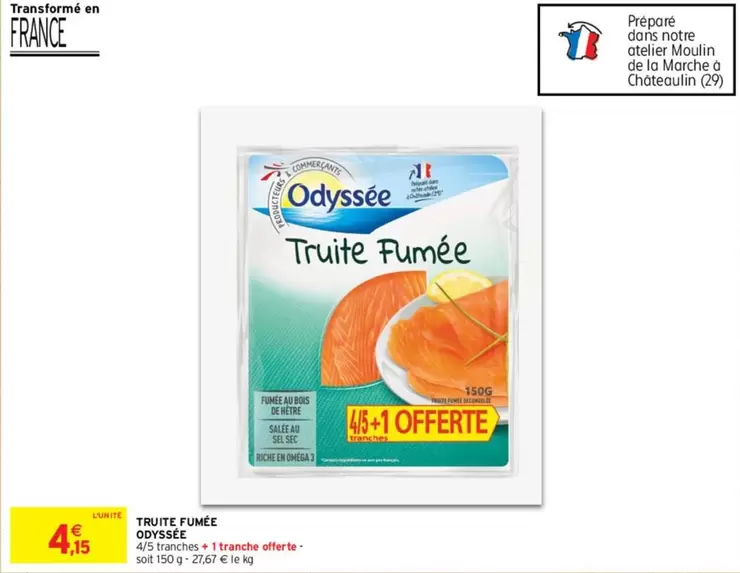 Odyssée - Truite Fumee offre à 4,15€ sur Intermarché Contact