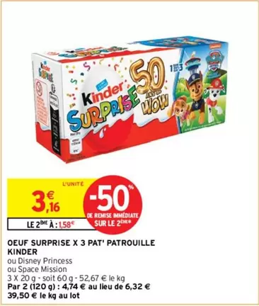 Kinder - Oeuf Surprise X 3 Pat' Patrouille offre à 3,16€ sur Intermarché Contact