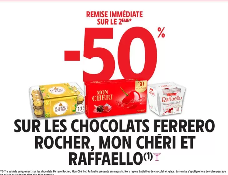 Ferrero - Sur Les Chocolats Rocher, Mon Cheri Et Raffaello offre sur Intermarché Contact