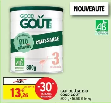 Good Gout - Lait 3e Ages Bio offre à 13,26€ sur Intermarché