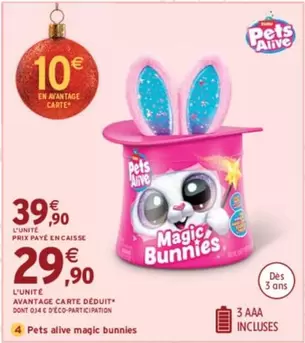 Petis Alive Magic Bunnies offre à 39,9€ sur Intermarché