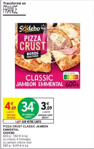 Sodebo - Pizza Crust Classic Jambon Emmental offre à 4,69€ sur Intermarché