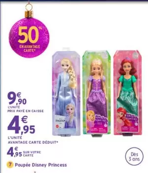 Disney - Poupée Princess offre à 9,9€ sur Intermarché