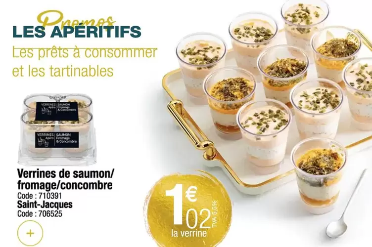 Verrines De Saumon/ Fromage/concombre offre à 1,02€ sur Promocash