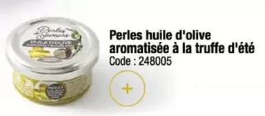 Perles Huile D'olive Aromatisée À La Truffe D'été offre sur Promocash