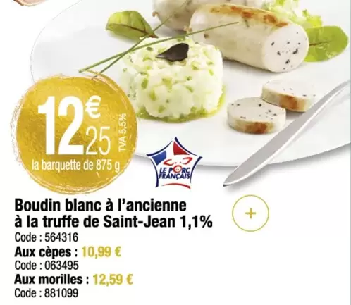 Boudin Blanc À L'ancienne À La Truffe De Saint-jean 1,1% offre à 12,25€ sur Promocash